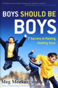 Review: Boys Should Be Boys: 7 Secrets to Raising Healthy Sons